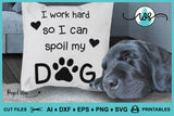 SVG Dog Logo, I Work Hard So I Can Spoil My Dog
