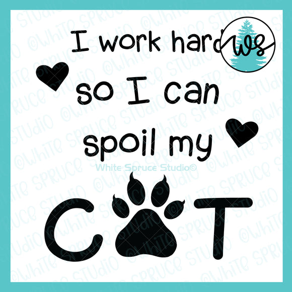 SVG Cat Logo, I Work Hard So I Can Spoil My Cat