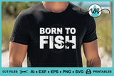 SVG Fishing Logo, Born to Fish