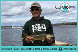 SVG Fishing Logo, Born to Fish