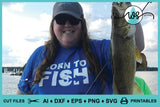 SVG Fishing Logo, Born to Fish