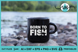 SVG Fishing Logo, Born to Fish