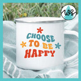 SVG Happy Motivational Inspirational Positive Quote