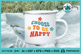 SVG Happy Motivational Inspirational Positive Quote