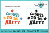 SVG Happy Motivational Inspirational Positive Quote
