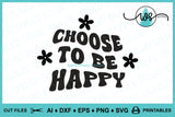 SVG Happy Motivational Inspirational Positive Quote