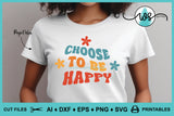 SVG Happy Motivational Inspirational Positive Quote
