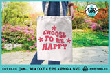 SVG Happy Motivational Inspirational Positive Quote
