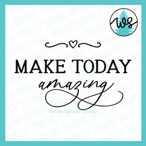 SVG Inspirational Logo, Make Today Amazing