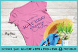SVG Inspirational Logo, Make Today Amazing