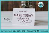 SVG Inspirational Logo, Make Today Amazing