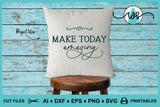 SVG Inspirational Logo, Make Today Amazing