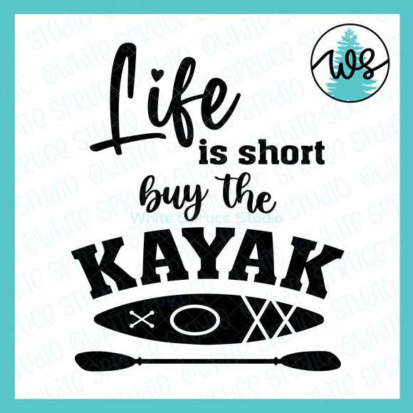 SVG Kayak Logo, Life is Short Buy the Kayak