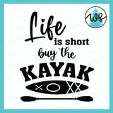 SVG Kayak Logo, Life is Short Buy the Kayak