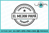 SVG Spanish Dad Certificado el Mejor Papa Siempre