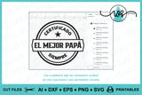 SVG Spanish Dad Certificado el Mejor Papa Siempre