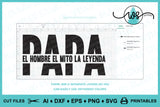 SVG Spanish Dad Papa El Hombre El Mito La Leyenda
