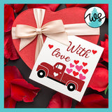 Valentine Vintage Truck with Hearts and Love Words Cut File and Print