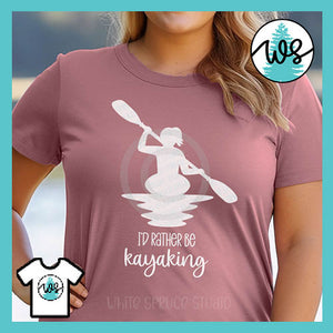 T-Shirt I'd Rather Be Kayaking Kayak Woman