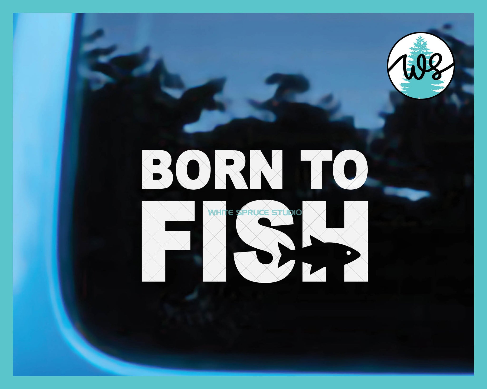 Born To Fish Decal