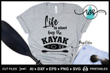 SVG Kayak Logo, Life is Short Buy the Kayak